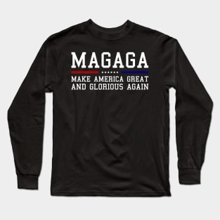 Make America Great and Glorious Again Long Sleeve T-Shirt